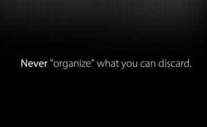 Image never organise what you can discard